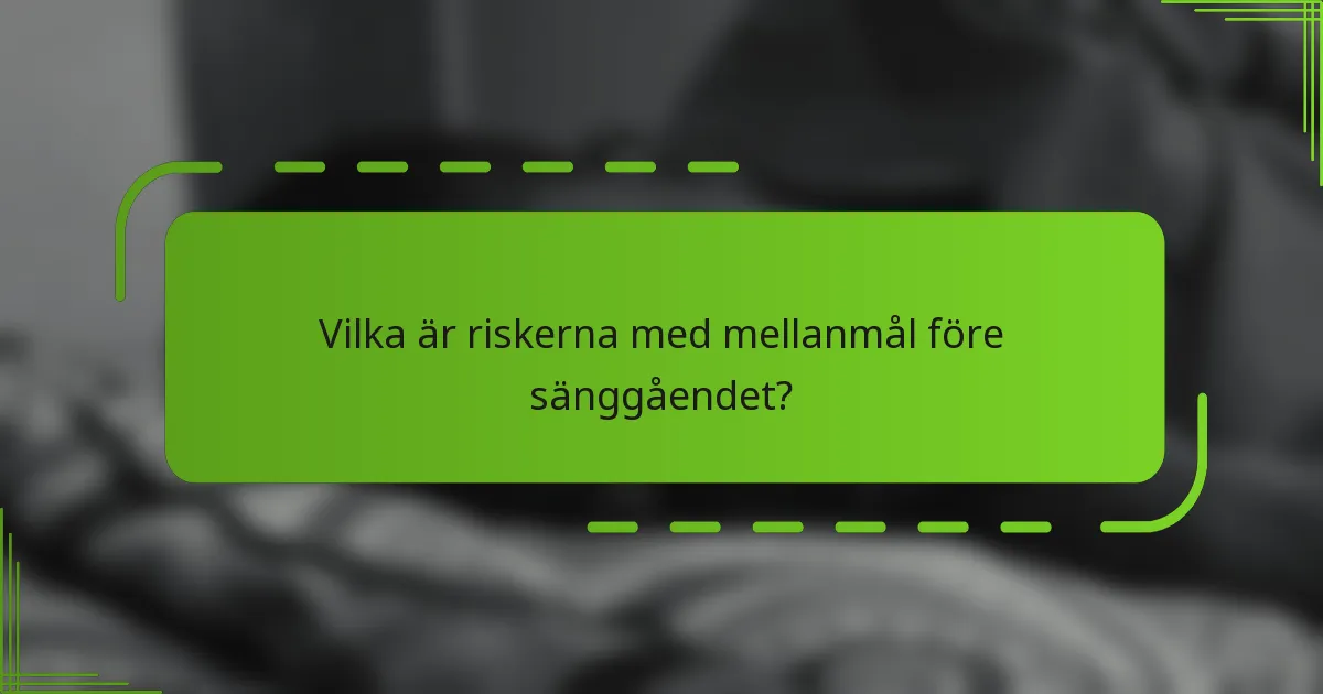 Vilka är riskerna med mellanmål före sänggåendet?
